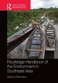 Routledge Handbook of the Environment Southeast Asia