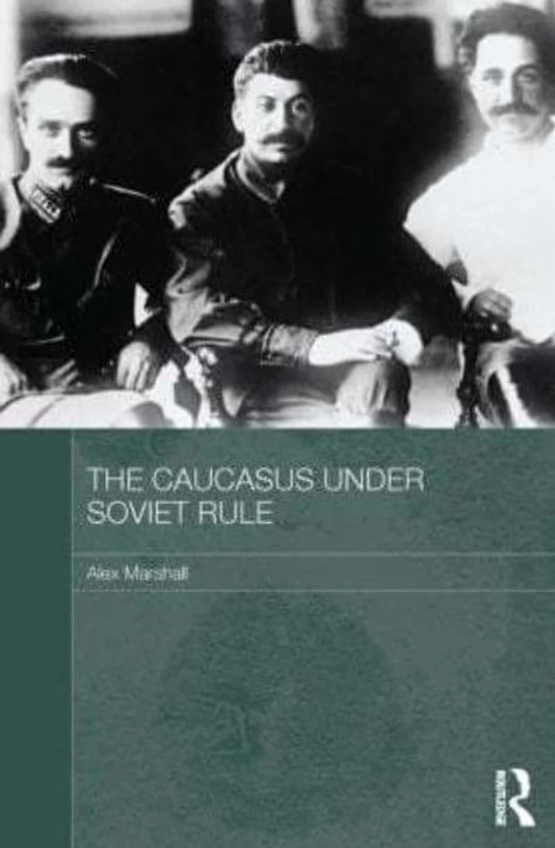 The Caucasus Under Soviet Rule