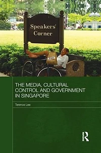 The Media, Cultural Control and Government Singapore