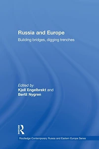 Russia and Europe: Building Bridges, Digging Trenches