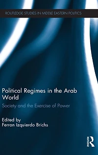 Political Regimes the Arab World: Society and Exercise of Power
