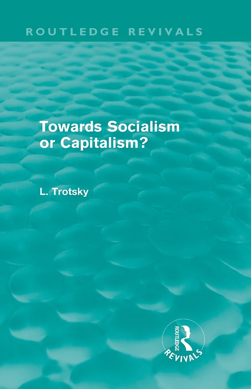 Towards Socialism or Capitalsim? (Routledge Revivals)