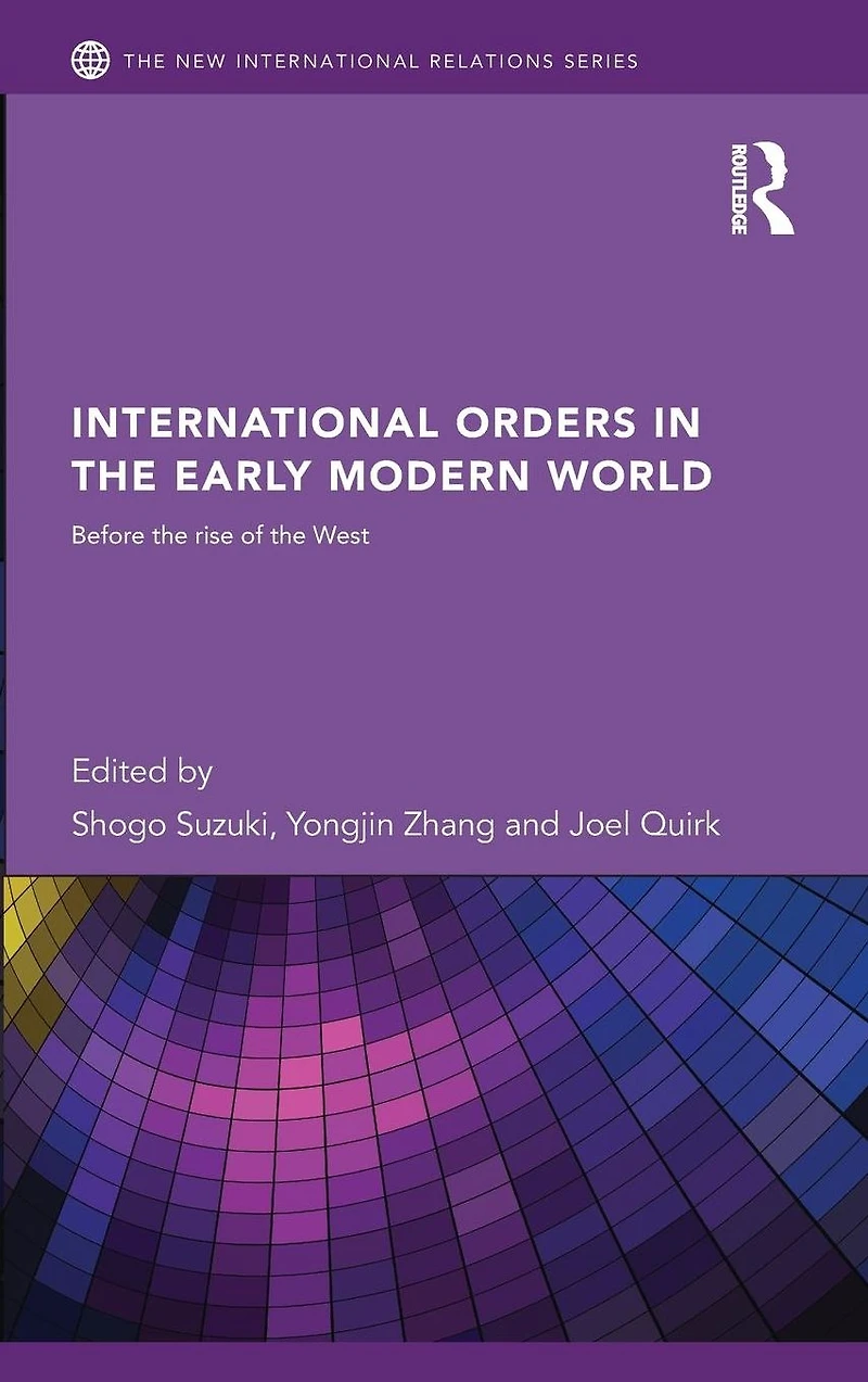 International Orders the Early Modern World: Before Rise of West