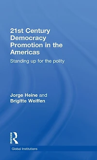 21st Century Democracy Promotion the Americas: Standing up for Polity