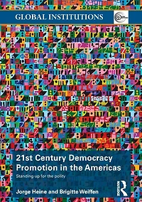 21st Century Democracy Promotion the Americas: Standing up for Polity