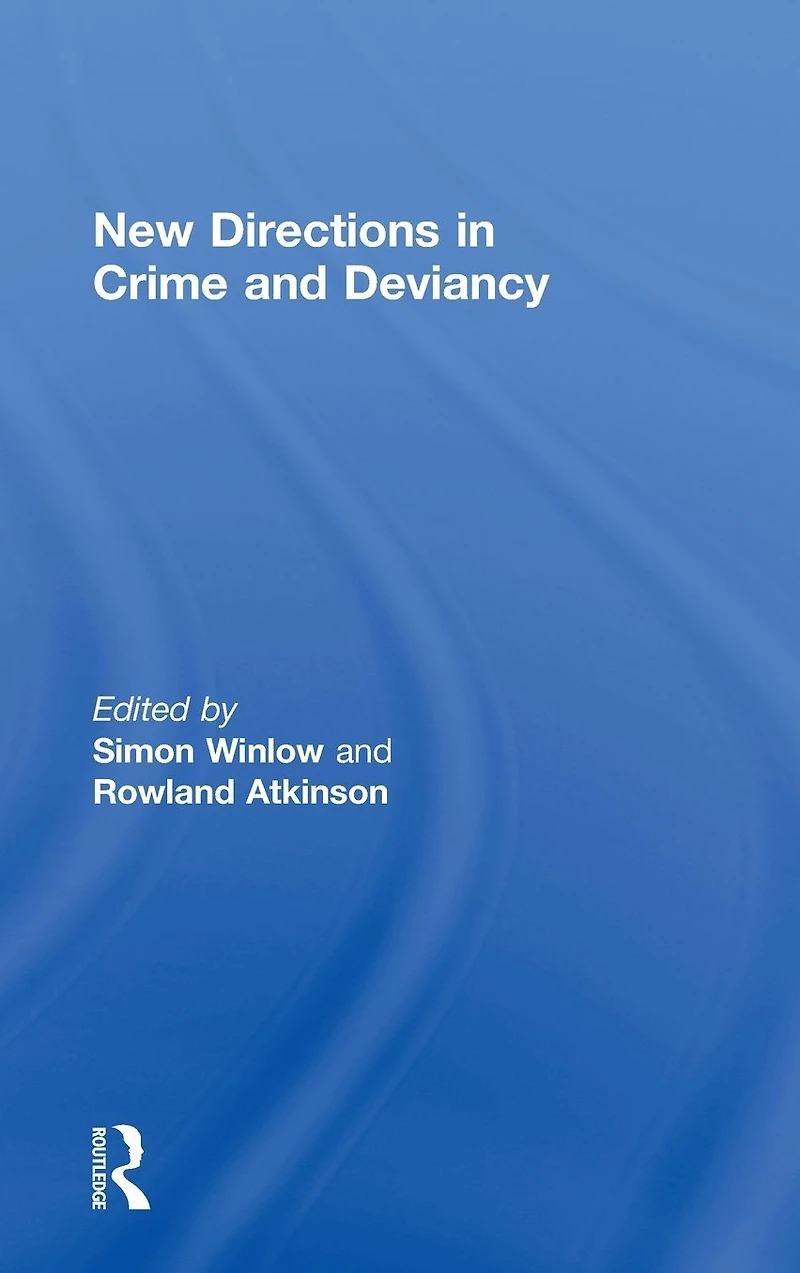 New Directions Crime and Deviancy