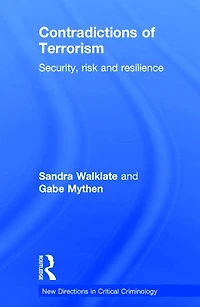 Contradictions of Terrorism: Security, risk and resilience