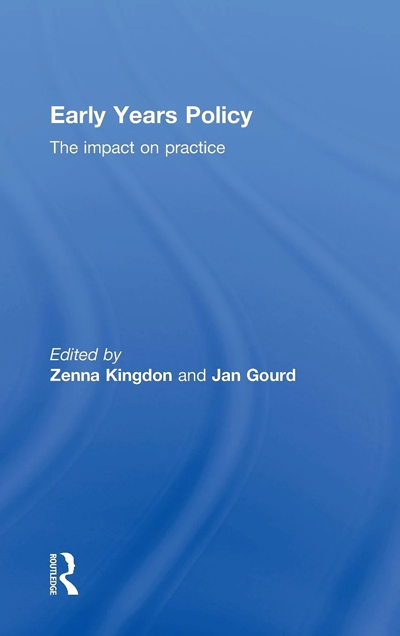 Early Years Policy: The impact on practice