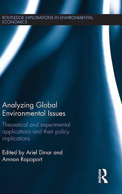 Analyzing Global Environmental Issues: Theoretical and Experimental Applications their Policy Implications