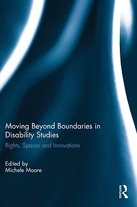 Moving Beyond Boundaries Disability Studies: Rights, Spaces and Innovations