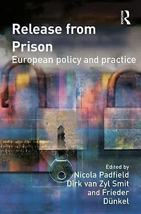 Release from Prison: European Policy and Practice