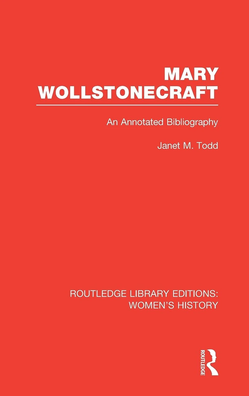 Mary Wollstonecraft: An Annotated Bibliography
