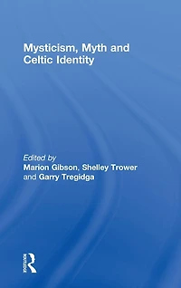 Mysticism, Myth and Celtic Identity