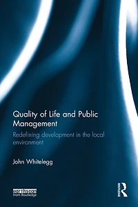 Quality of Life and Public Management: Redefining Development the Local Environment