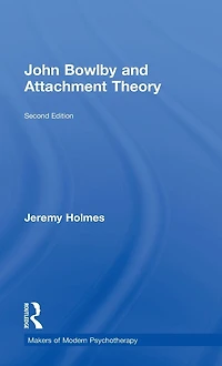 John Bowlby and Attachment Theory