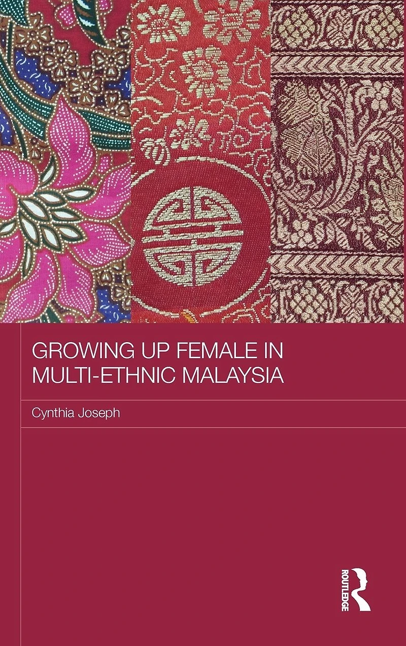 Growing up Female Multi-Ethnic Malaysia