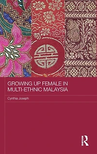 Growing up Female Multi-Ethnic Malaysia