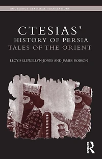 Ctesias' 'History of Persia': Tales the Orient