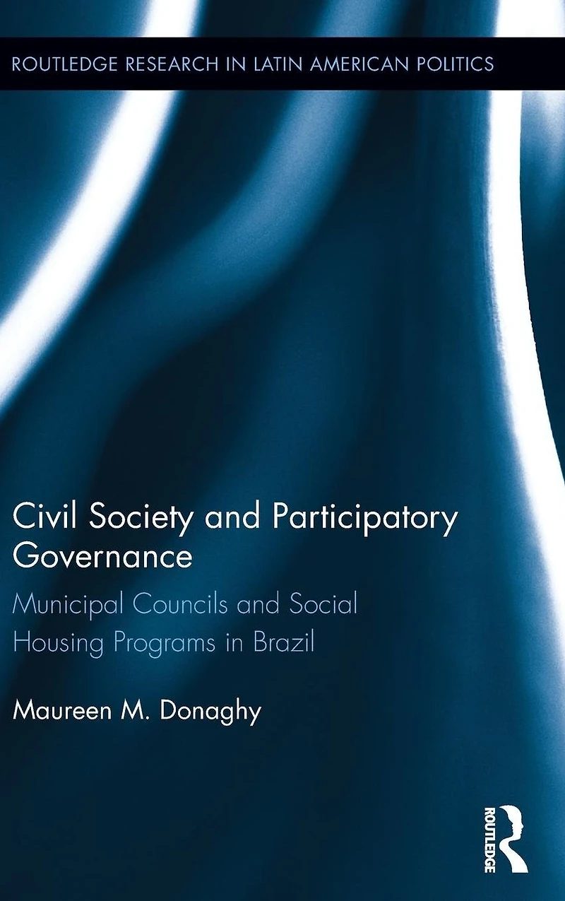 Civil Society and Participatory Governance: Municipal Councils Social Housing Programs Brazil