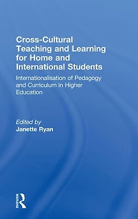 Cross-Cultural Teaching and Learning for Home International Students: Internationalisation of Pedagogy Curriculum Higher Education