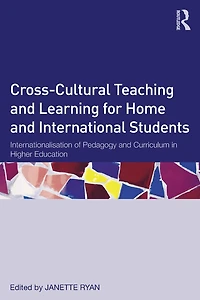 Cross-Cultural Teaching and Learning for Home International Students: Internationalisation of Pedagogy Curriculum Higher Education