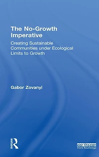 The No-Growth Imperative: Creating Sustainable Communities under Ecological Limits to Growth