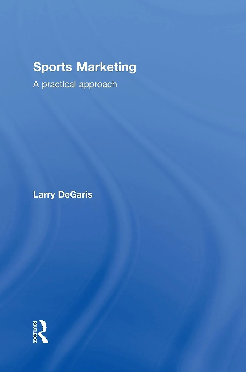 Sports Marketing: A Practical Approach