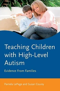 Teaching Children with High-Level Autism: Evidence from Families