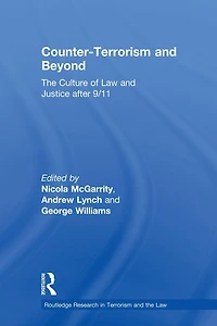 Counter-Terrorism and Beyond: The Culture of Law Justice After 9/11