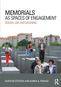 Memorials as Spaces of Engagement: Design, Use and Meaning