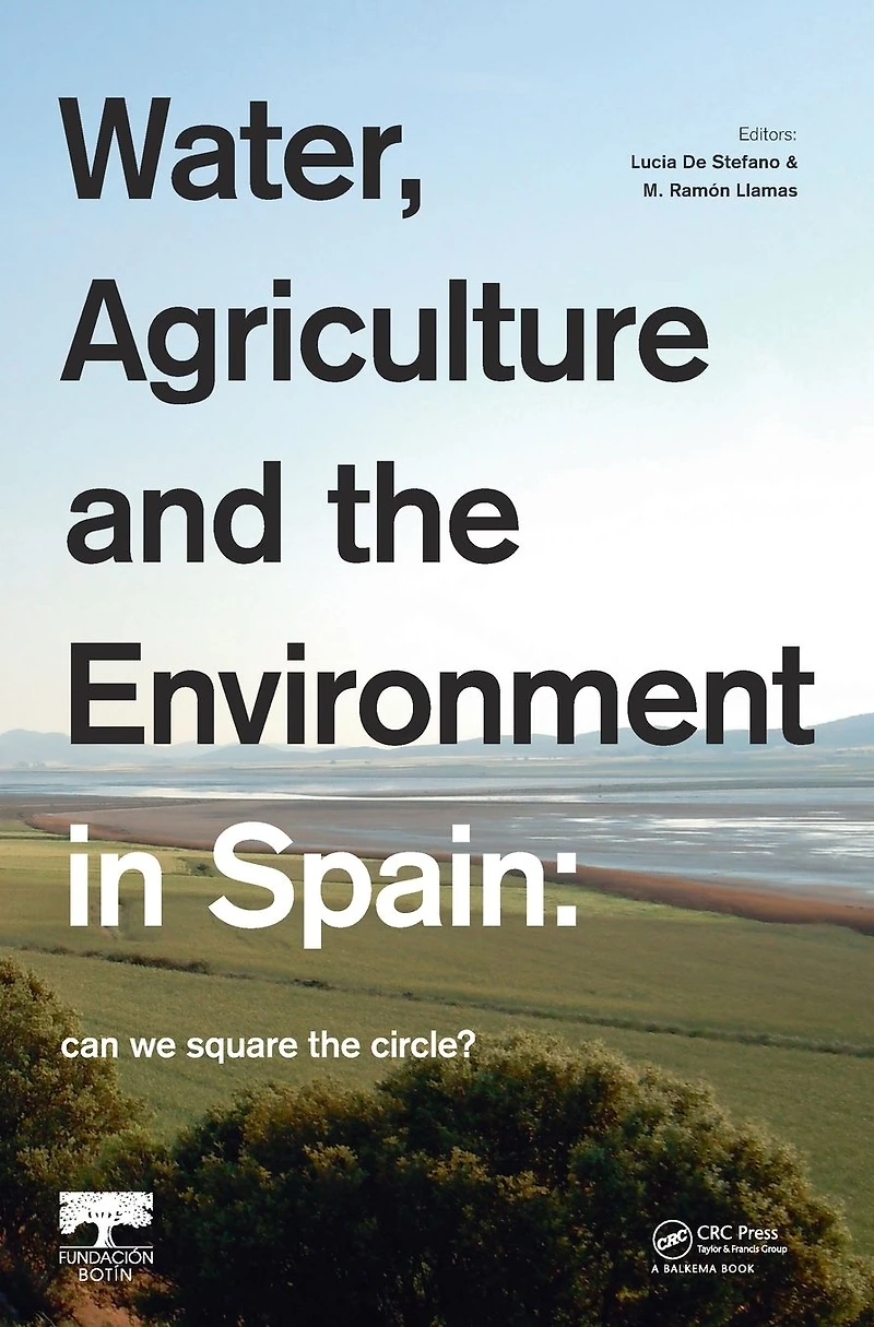 Water, Agriculture and the Environment Spain: can we square circle?
