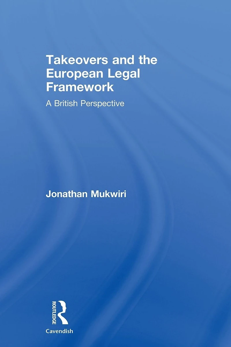 Takeovers and the European Legal Framework: A British Perspective