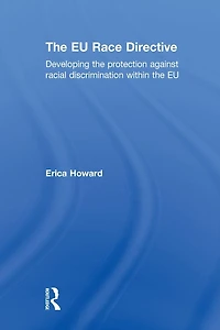 the EU Race Directive: Developing Protection against Racial Discrimination within