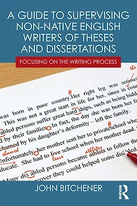 A Guide to Supervising Non-native English Writers of Theses and Dissertations: Focusing on the Writing Process