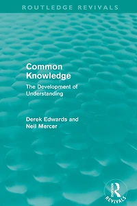 Common Knowledge (Routledge Revivals): the Development of Understanding Classroom