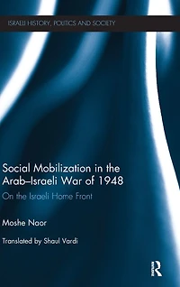 Social Mobilization the Arab/Israeli War of 1948: On Israeli Home Front