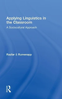 Applying Linguistics the Classroom: A Sociocultural Approach