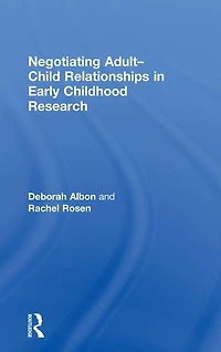 Negotiating Adult-Child Relationships Early Childhood Research