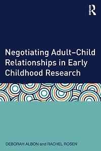 Negotiating Adult-Child Relationships Early Childhood Research