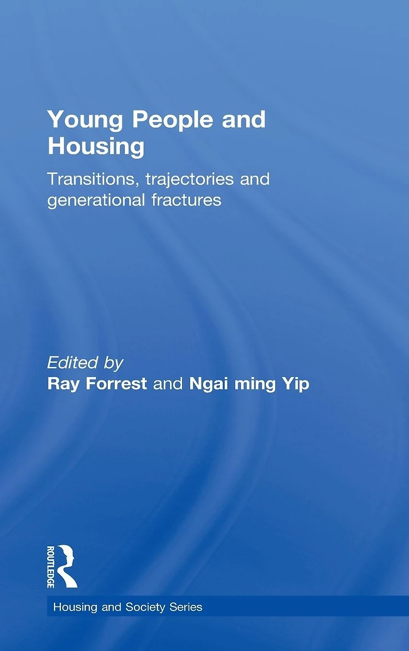 Young People and Housing: Transitions, Trajectories Generational Fractures