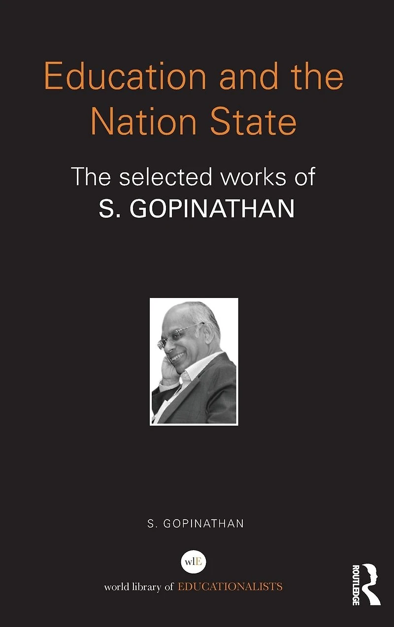 Education and The Nation State: selected works of S. Gopinathan