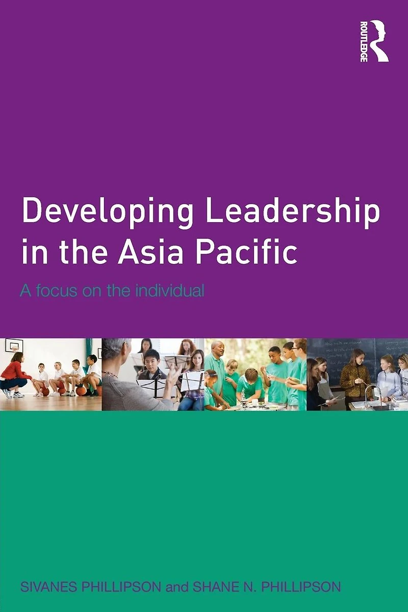 Developing Leadership the Asia Pacific: A focus on individual