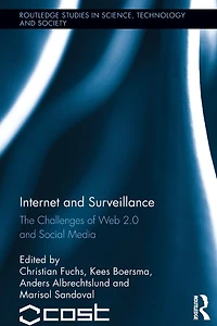 Internet and Surveillance: The Challenges of Web 2.0 Social Media