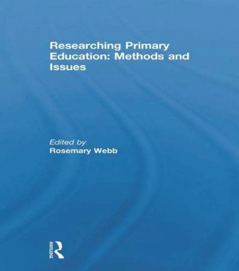 Researching Primary Education: Methods and Issues