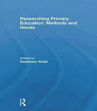 Researching Primary Education: Methods and Issues
