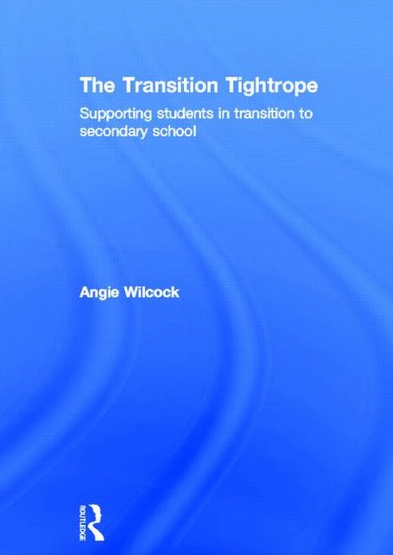 The Transition Tightrope: Supporting Students to Secondary School