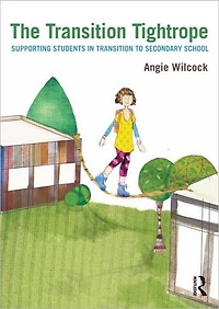 The Transition Tightrope: Supporting Students to Secondary School