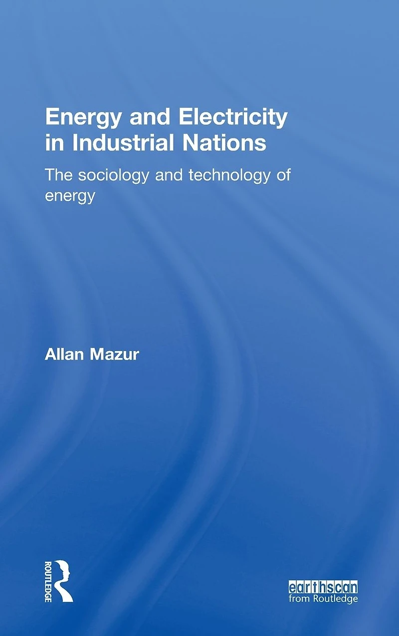 Energy and Electricity Industrial Nations: The Sociology Technology of