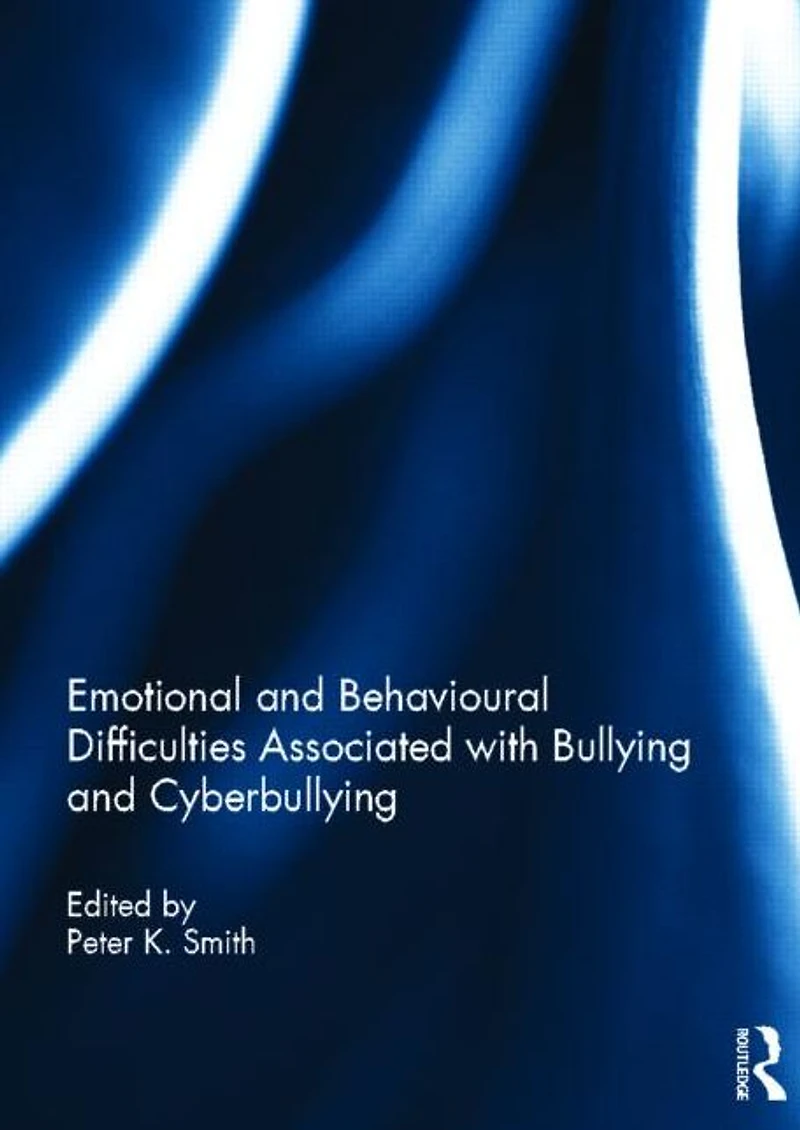 Emotional and Behavioural Difficulties Associated with Bullying Cyberbullying