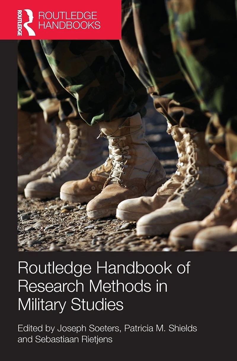Routledge Handbook of Research Methods Military Studies